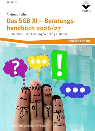 Das SGB XI - Beratungshandbuch 2026/27: Gut beraten- Die Leistungen richtig erklären