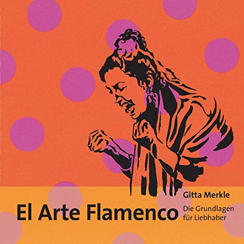 El Arte Flamenco: Die Grundlagen für Liebhaber