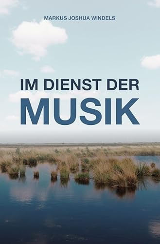 Im Dienst der Musik: Über Philosophie, praktische Tipps und die Wirkung von Musik