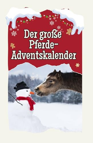 Der große Pferde-Adventskalender: Hochwertige Hardcover-Ausgabe - das perfekte Geschenk