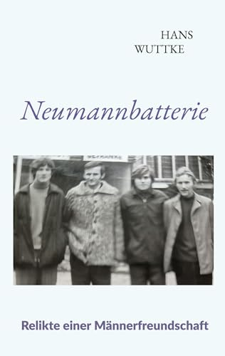 Neumannbatterie: Relikte einer Männerfreundschaft