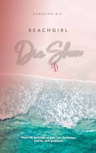 Beachgirl - Die Show: Romantic Suspense Roman