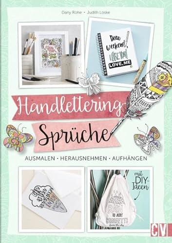 Handlettering-Sprüche zum Ausmalen: Ausmalen. Heraustrennen. Aufhängen