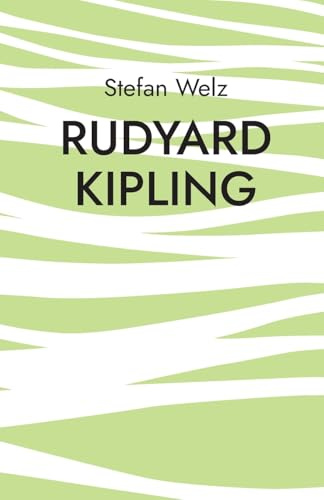 Rudyard Kipling: Im Dschungel des Lebens