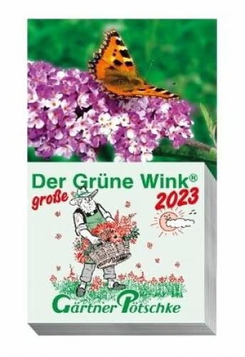 Gärtner Pötschkes Der GROSSE Grüne Wink Tages-Gartenkalender 2023: Maxiausgabe