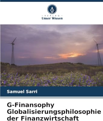 G-Finansophy Globalisierungsphilosophie der Finanzwirtschaft