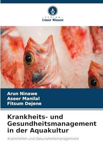 Krankheits- und Gesundheitsmanagement in der Aquakultur: Krankheiten und Gesundheitsmanagement