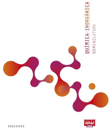 Química Inorgánica - Nomenclatura: Normas de la IUPAC 2015