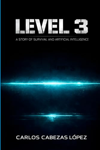 Level 3: A Story of Survival and Artificial Intelligence