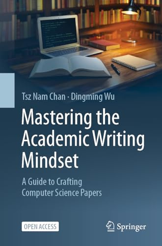 Mastering the Academic Writing Mindset: A Guide to Crafting Computer Science Papers