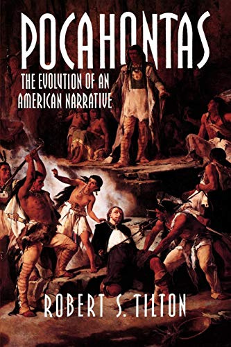 Pocahontas: The Evolution Of An American Narrative (Cambridge Studies in American Literature and Culture, 83, Band 83)