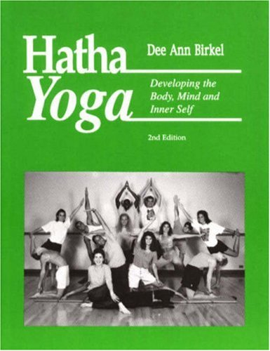 Hatha Yoga: Developing the Body, Mind and Inner Self