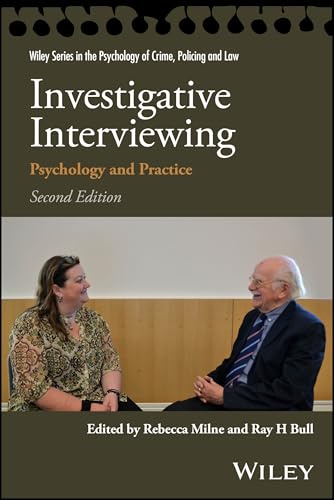 Investigative Interviewing: Psychology and Practice (Wiley Series in Psychology of Crime, Policing and Law)