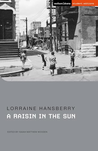A Raisin in the Sun (Student Editions)