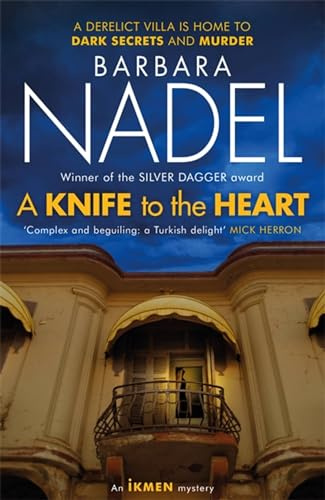 A Knife to the Heart (Ikmen Mystery 21): Inspiration for THE TURKISH DETECTIVE, BBC Two's sensational new TV series (Inspector Ikmen Mystery)