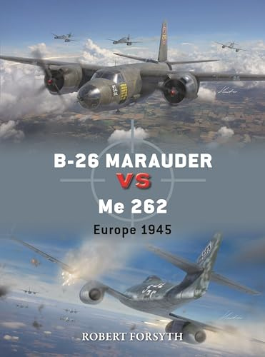 B-26 Marauder vs Me 262: Europe 1945: 142 (Duel)