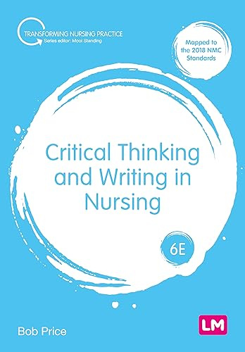 Critical Thinking and Writing in Nursing (Transforming Nursing Practice Series)
