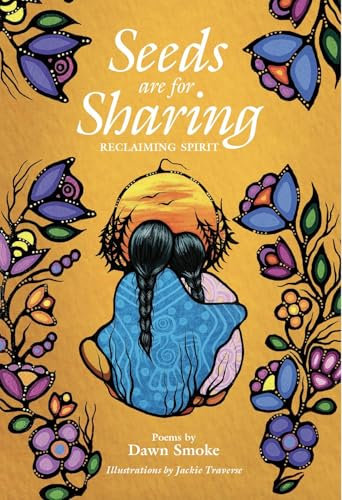 Seeds are for Sharing: Reclaiming Spirit