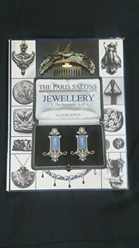 Paris Salons 1895-1914: Jewellery, Vol. 1: The Designers A-K