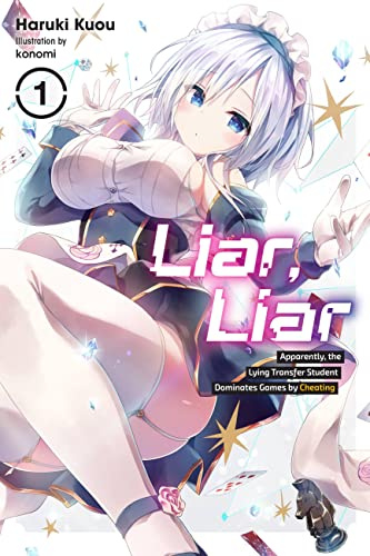 Liar, Liar, Vol. 1: Apparently, the Lying Transfer Student Dominates Games by Cheating (Volume 1)