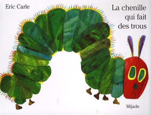 Eric Carle - French: LA Chenille Qui Fait DES Trous (Pop-Up)