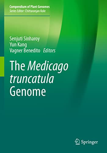 The Medicago truncatula Genome (Compendium of Plant Genomes)