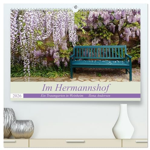 Im Hermannshof - Ein Traumgarten in Weinheim (hochwertiger Premium Wandkalender 2026 DIN A2 quer), Kunstdruck in Hochglanz: Mitten in Weinheim liegt ... Blumenpracht zeigt. (CALVENDO Natur)