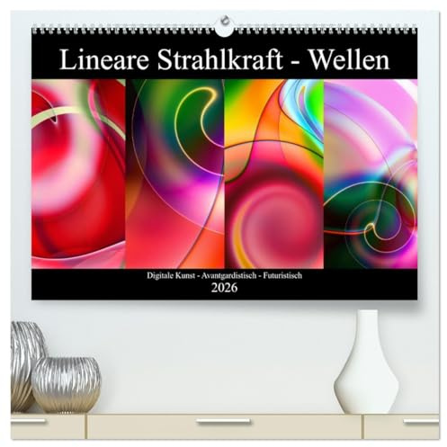Lineare Strahlkraft - Wellen, Digitale Kunst (hochwertiger Premium Wandkalender 2026 DIN A2 quer), Kunstdruck in Hochglanz: Die Eleganz ... - Abstrakt - Farbenfroh (CALVENDO Kunst)