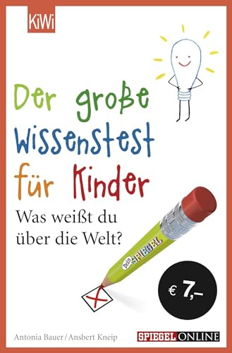 Der große Wissenstest für Kinder: Was weißt du über die Welt?