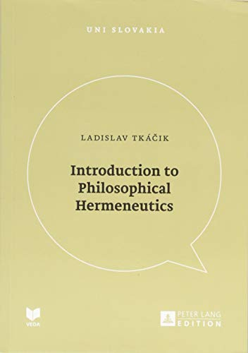 Introduction to Philosophical Hermeneutics (Uni Slovakia, Band 7)