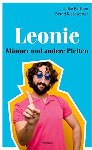 Leonie: Männer und andere Pleiten