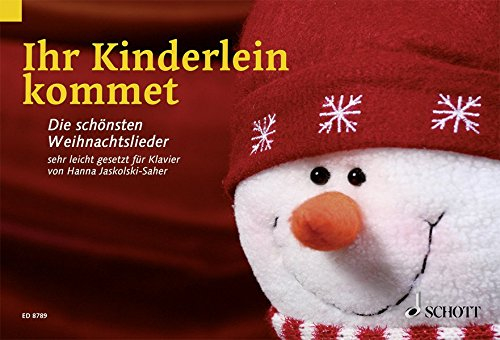 Ihr Kinderlein kommet: Die schönsten Weihnachtslieder sehr leicht gesetzt. Klavier.