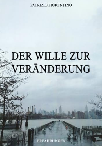 Der Wille zur Veränderung