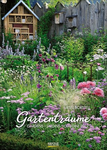 Gartenträume 2027: Wandkalender mit Fotos von wunderschönen Gartenparadiesen. Format 30 x 42 cm.