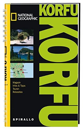 NATIONAL GEOGRAPHIC Spirallo Reiseführer Korfu: Magazin, Infos & Tipps, Touren, Reiseatlas