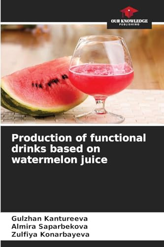 Production of functional drinks based on watermelon juice: DE