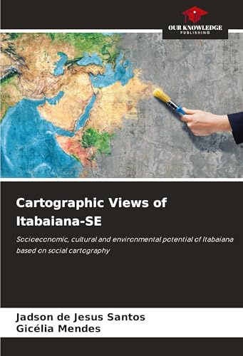 Cartographic Views of Itabaiana-SE: Socioeconomic, cultural and environmental potential of Itabaiana based on social cartography