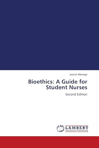 Bioethics: A Guide for Student Nurses: Second Edition