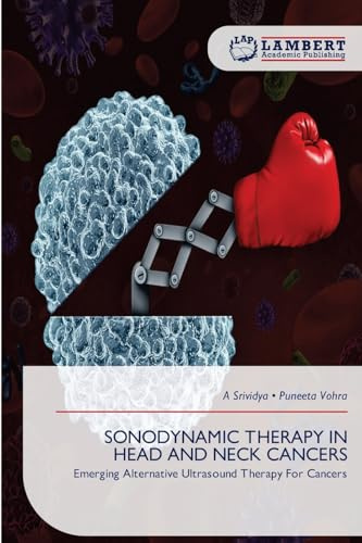 SONODYNAMIC THERAPY IN HEAD AND NECK CANCERS: Emerging Alternative Ultrasound Therapy For Cancers