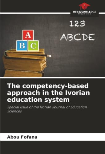 The competency-based approach in the Ivorian education system: Special issue of the Ivorian Journal of Education Sciences