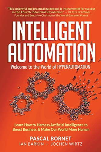 INTELLIGENT AUTOMATION: WELCOME TO WORLD OF HYPERAUTOMATION
