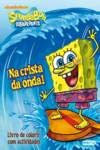Spongebob. Na Crista Da Onda!