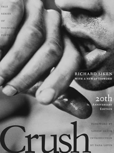 Crush: Twentieth Anniversary Edition (Volume 99) (Yale Series of Younger Poets)