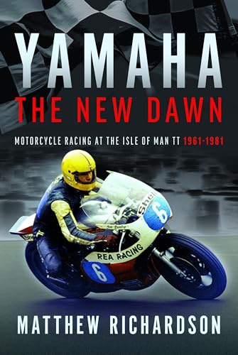 Yamaha: The New Dawn, Motorcycle Racing at the Isle of Man Tt 1961-1981