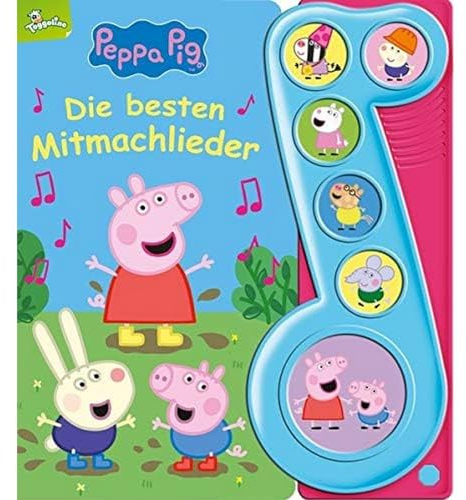 Peppa Pig - Die besten Mitmachlieder - Liederbuch mit Sound - Pappbilderbuch mit 6 Melodien