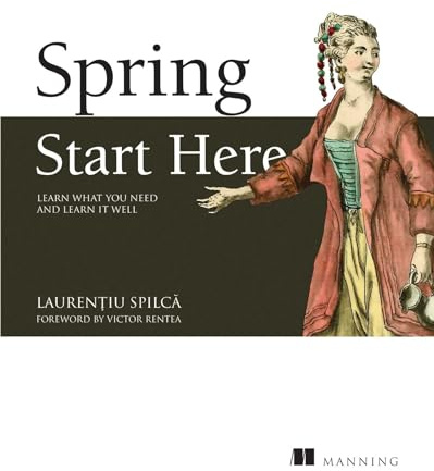 Spring Quickly: Learn What You Need and Learn It Well