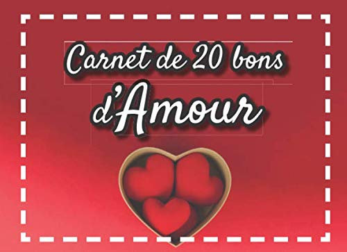 Carnet de 20 bons d'Amour: v1-10 | 20 coupons en couleur à remplir | meilleur idée de cadeau à offrir à petite amie ou petit ami, amoureux | 40 pages ... broché | fond rouge avec boite et coeur