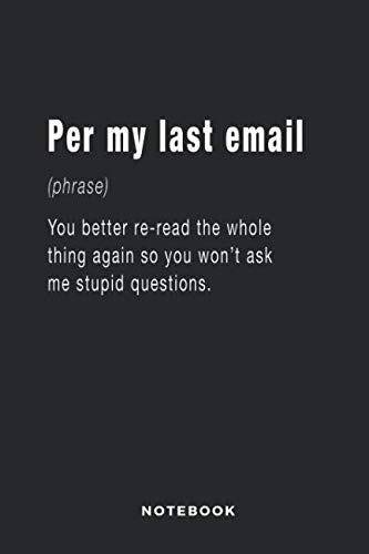 Per My Last Email Notebook: 6x9 Blank Lined Funny sarcastic Email Lingo Office Composition Notebook, appreciation gag gift for coworkers