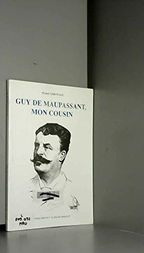 Guy de Maupassant, mon cousin