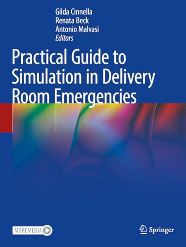 Practical Guide to Simulation in Delivery Room Emergencies